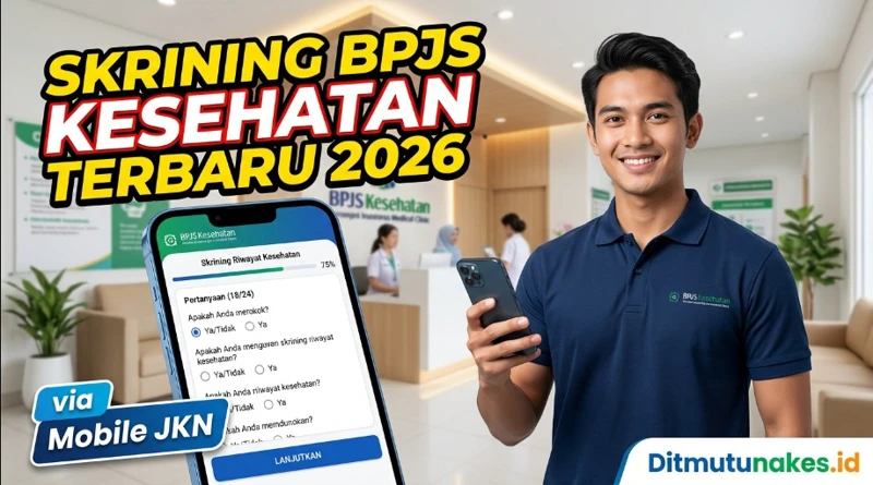 Skrining BPJS Kesehatan Terbaru 2026: Cara Cek Risiko Penyakit via Mobile JKN